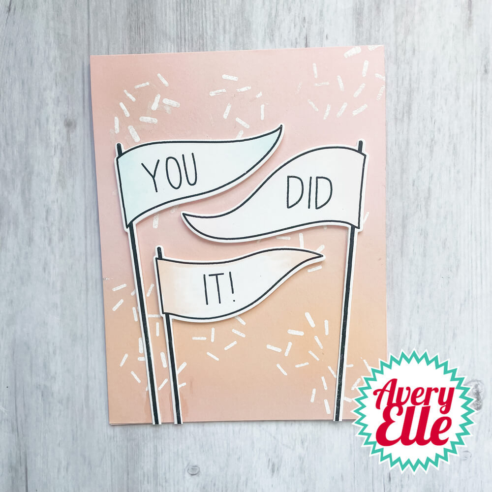 Avery Elle Clear Stamp - You Did It AE2144