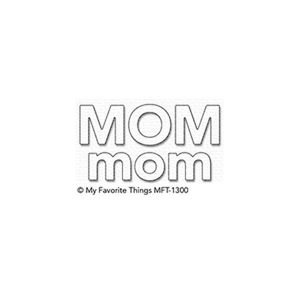 My Favorite Things - Die-namics - Mom