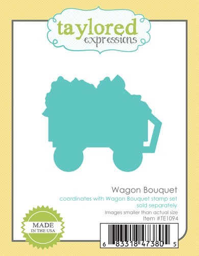 Taylored Expressions Dies - Wagon Bouquet - TE1094