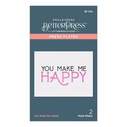Spellbinders BetterPress Letterpress System Press Plates - You Make Me Happy (2/Pkg) BP042