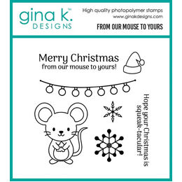 Gina K Designs Clear Stamps - From Our Mouse to Yours