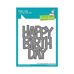 Lawn Fawn - Lawn Cuts Dies - Giant Happy Birthday LF2612