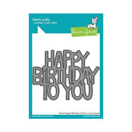 Lawn Fawn - Lawn Cuts Dies - Giant Happy Birthday To You LF2613