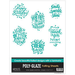 Gina K Designs Poly-Glaze Foiling Sheets - Smile, Sparkle and Shine