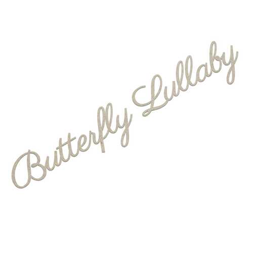 Couture Creations Chipboard - Butterfly Lullaby Sentiment Set (2pc) - 135 x 25mm (discontinued)