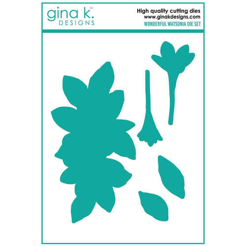 Gina K Designs Dies - Wonderful Watsonia