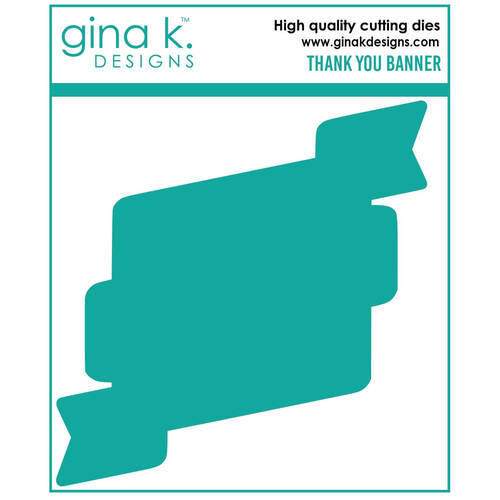 Gina K Designs Dies - Thank You Banner