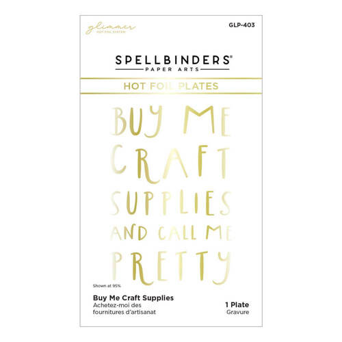 Spellbinders Glimmer Hot Foil Plate - Buy Me Craft Supplies (From Cardfront Sentiment) GLP403