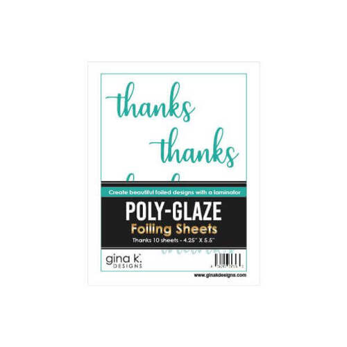 Gina K Designs Poly-Glaze Foiling Sheets - Thanks