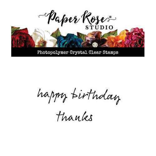 Paper Rose Clear Stamp - Happy Birthday Thanks Inky 28240