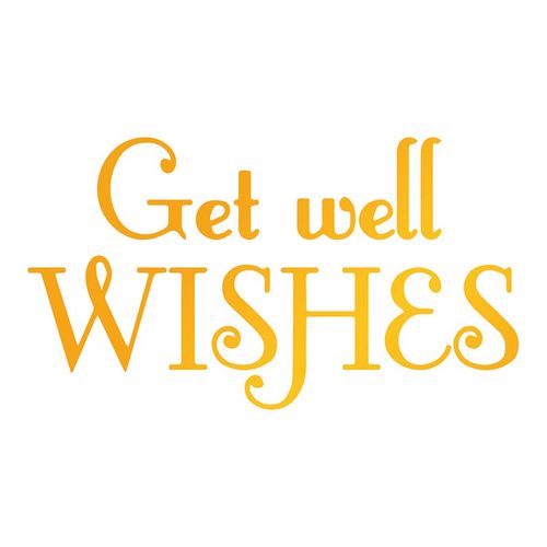 Ultimate Crafts Heatfoil Stamp - Classic Sentiments Collection - Get Well Wishes ULT158118